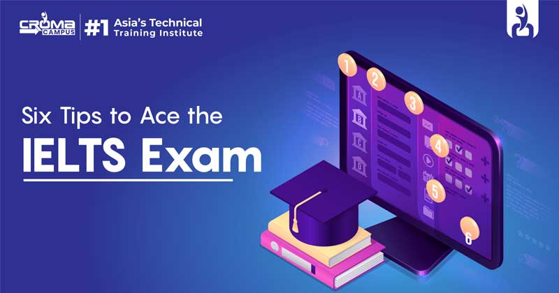 Six Tips To Ace The IELTS Exam