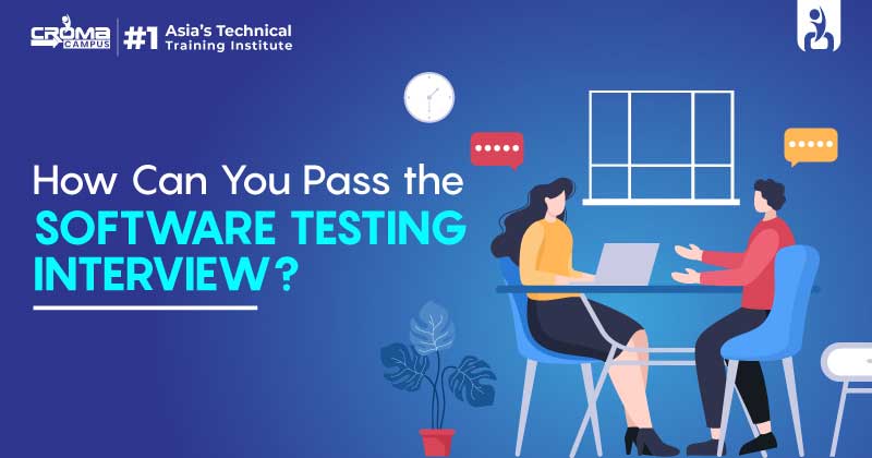 How Can You Pass The Software Testing Interview?