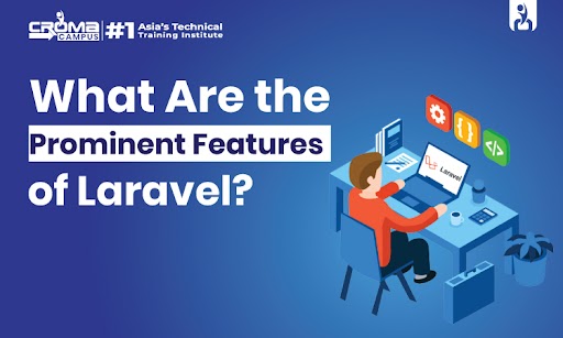 Prominent Features of Laravel