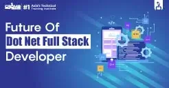 Future Of Dot Net Full Stack Developer