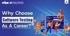 Why Choose Software Testing As A Career?