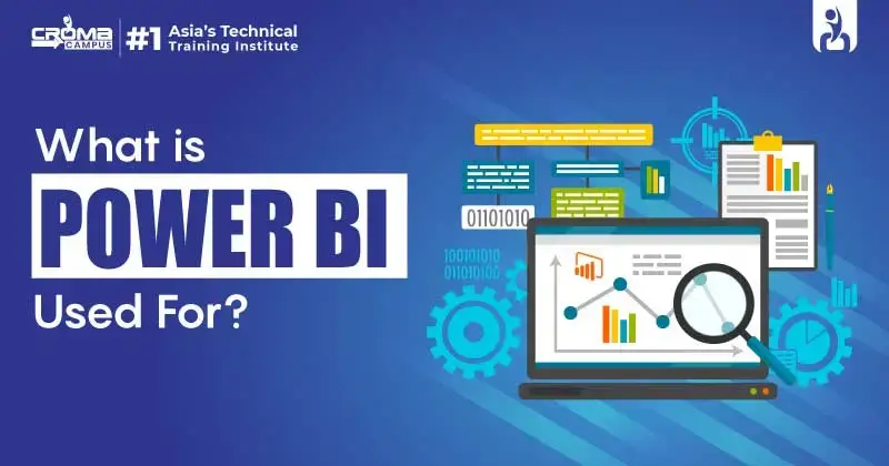 What Is Power BI Used For?