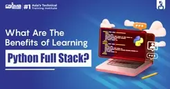 What Are The Benefits Of Learning Python Full Stack?