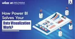 How Power BI Solves Your Data Visualization Work?