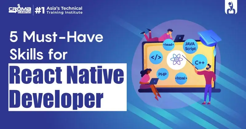 5 Must Have Skills for React Native Developer