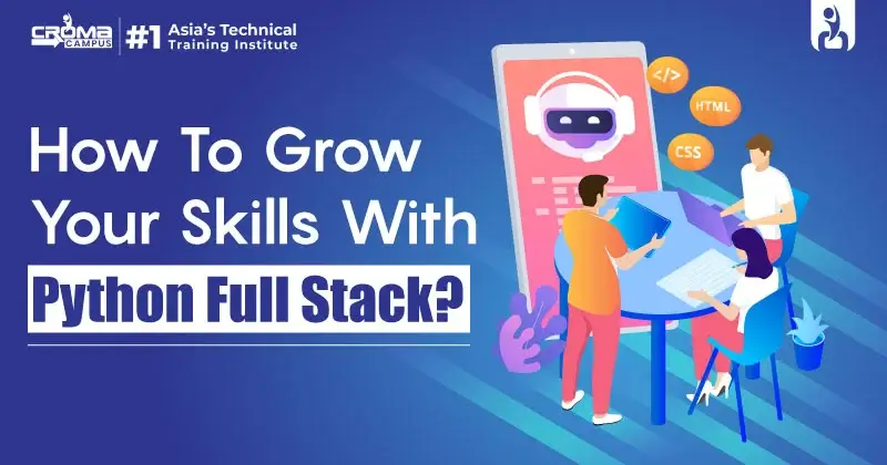 How To Grow Your Skills With Python Full Stack