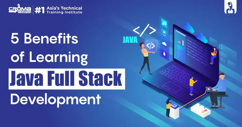 5 Benefits Of Learning Java Full Stack