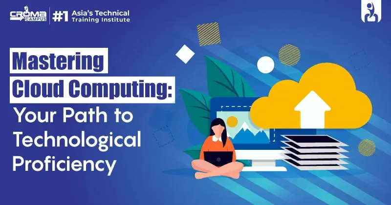 Mastering Cloud Computing Your Path To Technological Proficiency