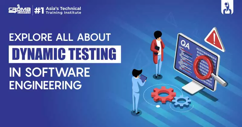 Explore All About Dynamic Testing in Software Engineering