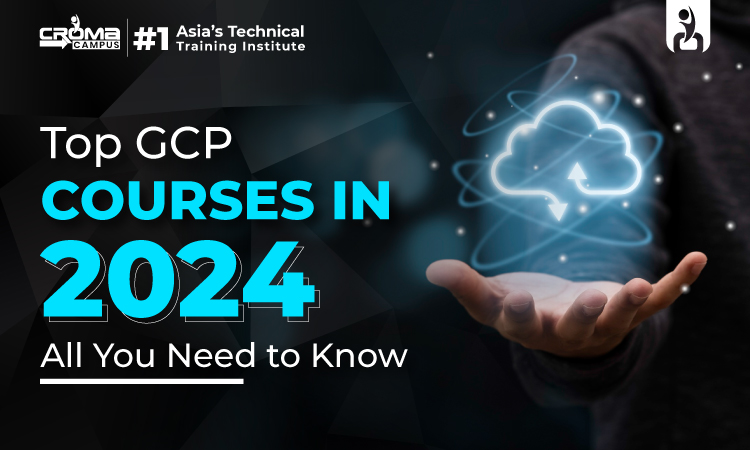 Top GCP Courses in 2024: All You Need to Know