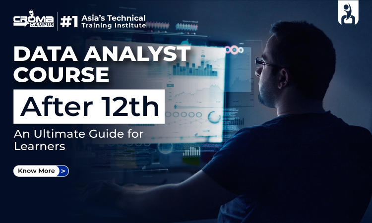 Data Analyst Course After 12th: An Ultimate Guide for Learners