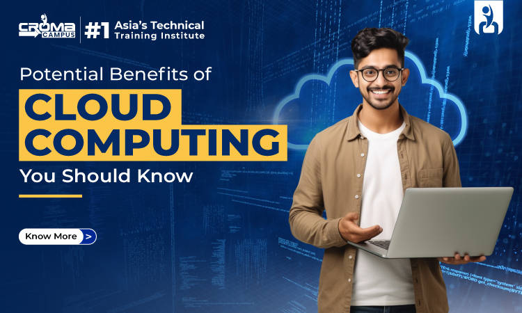 Potential Benefits of Cloud Computing You Should Know
