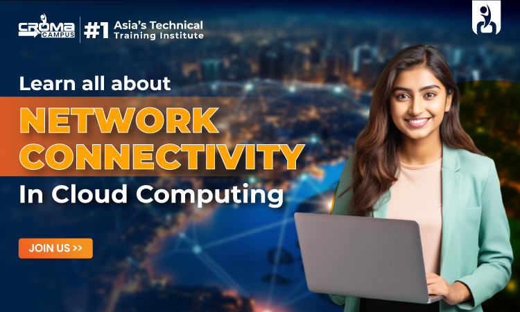 Learn all about Network Connectivity in Cloud Computing