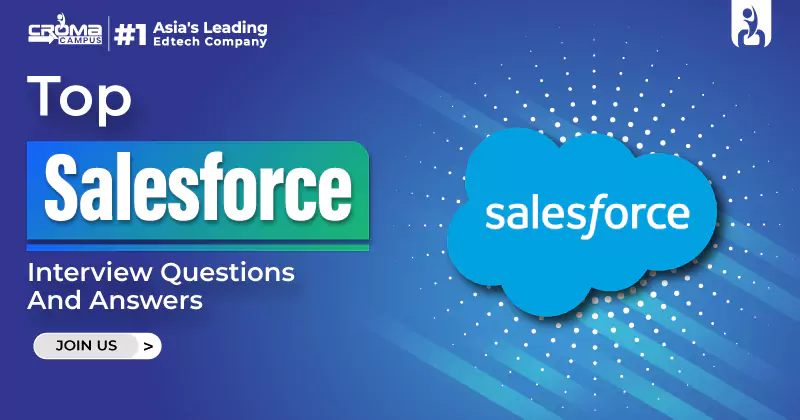 Top Salesforce Interview Questions And Answers