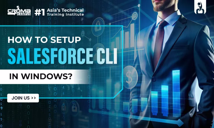 How to Setup Salesforce CLI in Windows? Step By Step Guide