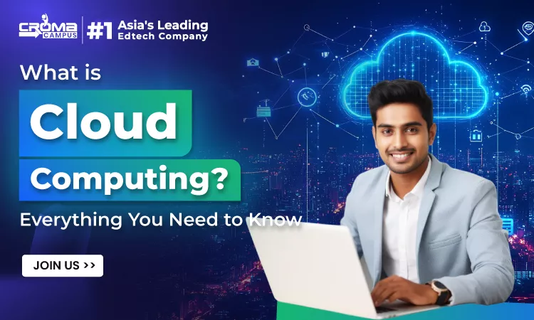 What is Cloud Computing? Everything You Need to Know
