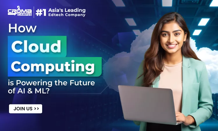 Cloud Computing is Powering the Future of AI & M