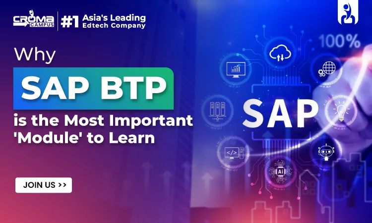 Why SAP BTP is the Most Important “Module” to Learn in 2026