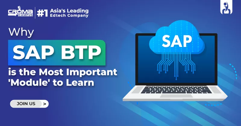 Why SAP BTP is the Most Important “Module” to Learn in 2026