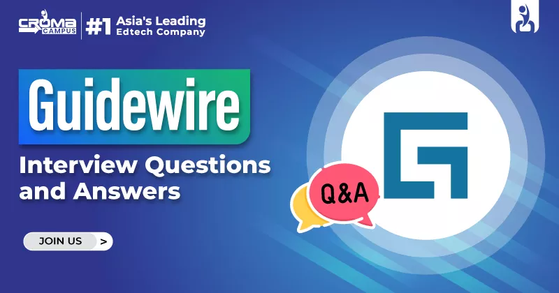 Guidewire Interview Questions and Answers