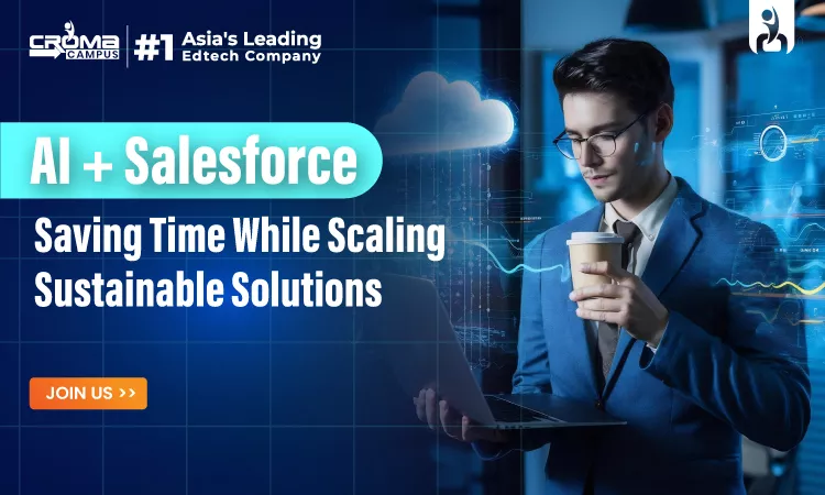 AI + Salesforce: Saving Time While Scaling Sustainable Solutions