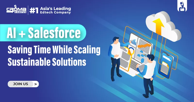 AI + Salesforce: Saving Time While Scaling Sustainable Solutions