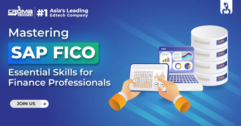 Mastering SAP FICO: Essential Skills for Finance Professionals