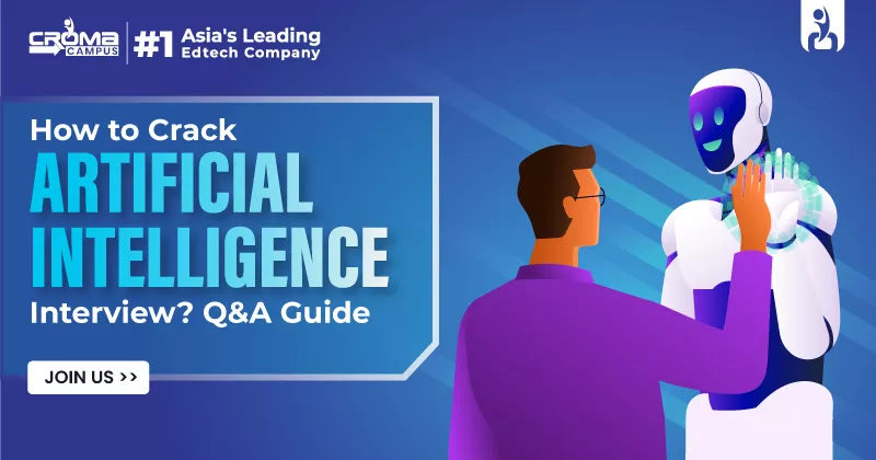 How to Crack Artificial Intelligence Interviews? Q&A Guide 2026