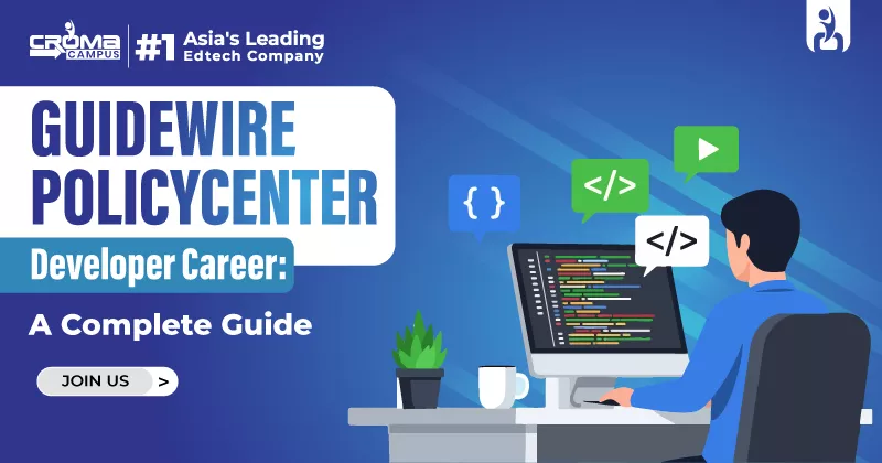 Guidewire PolicyCenter Developer Career: A Complete Guide