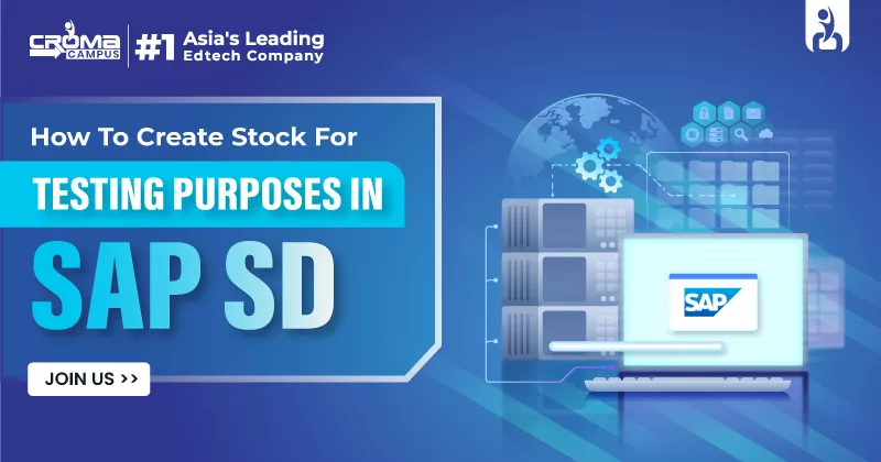 How To Create Stock for Testing Purposes in SAP SD Guide