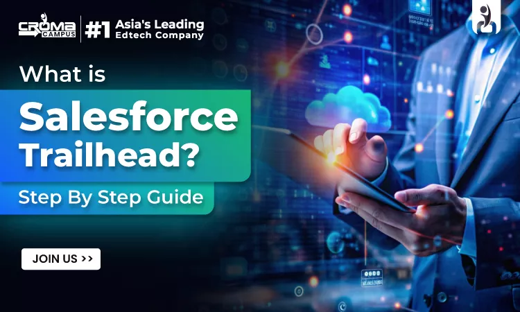 What is Salesforce Trailhead? Step-by-Step Guide