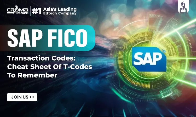 SAP FICO Transaction Codes: Cheat Sheet Of T-Codes To Remember