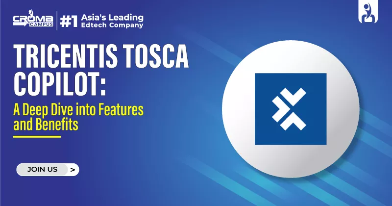 Tricentis Tosca Copilot: Dive into Features and Benefits
