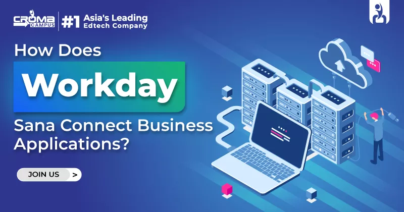 How Does Workday Sana Connect Business Applications?