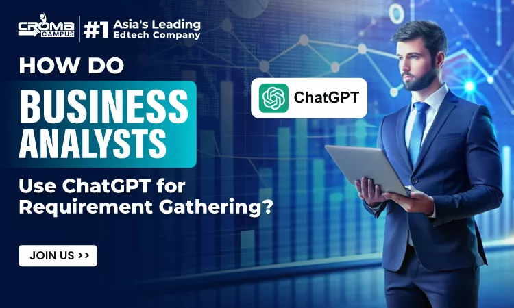 How Do Business Analysts Use ChatGPT for Requirement Gathering?