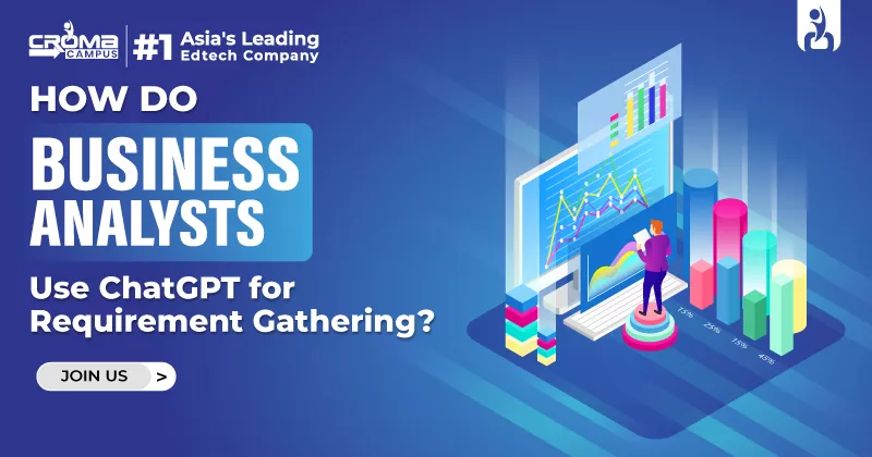 How Do Business Analysts Use ChatGPT for Requirement Gathering?