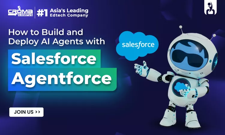 How to Build and Deploy AI Agents with Salesforce Agentforce