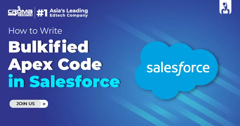 How to Write Bulkified Apex Code in Salesforce