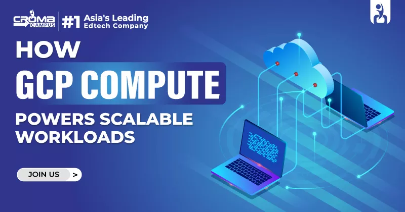 How GCP Compute Engine Powers Scalable Workloads