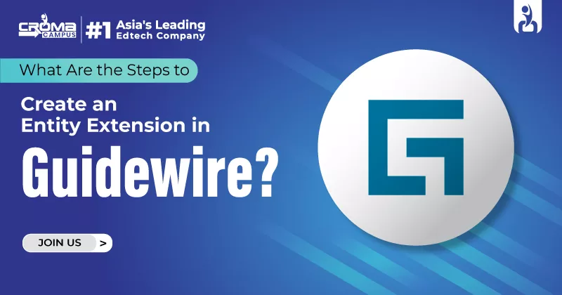 What Are the Steps to Create an Entity Extension in Guidewire?