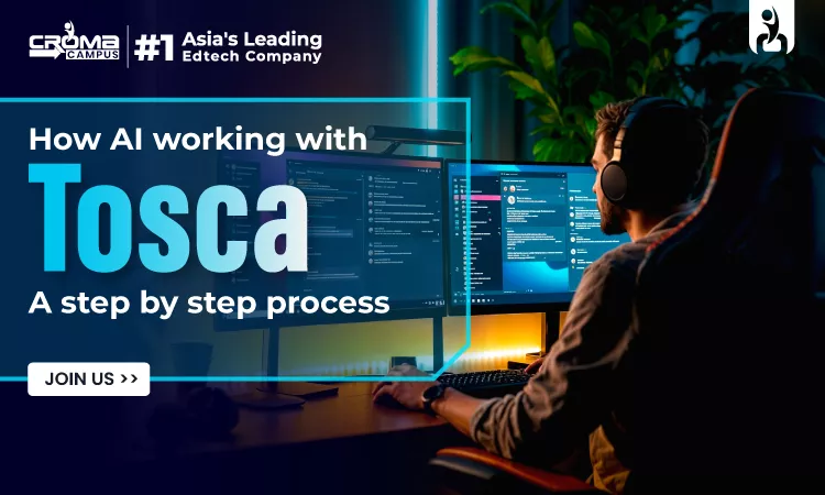 How AI Working with Tosca: A Step-By-Step Process