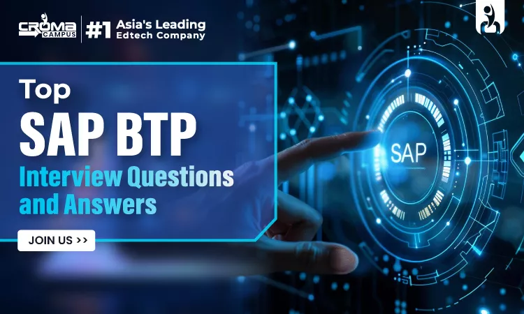 Top SAP BTP Interview Questions and Answers